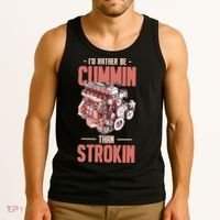 I'd Rather Be Cummin Than Strokin Tank Top thumb 3