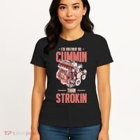 I'd Rather Be Cummin Than Strokin Women's T-Shirt thumb 4
