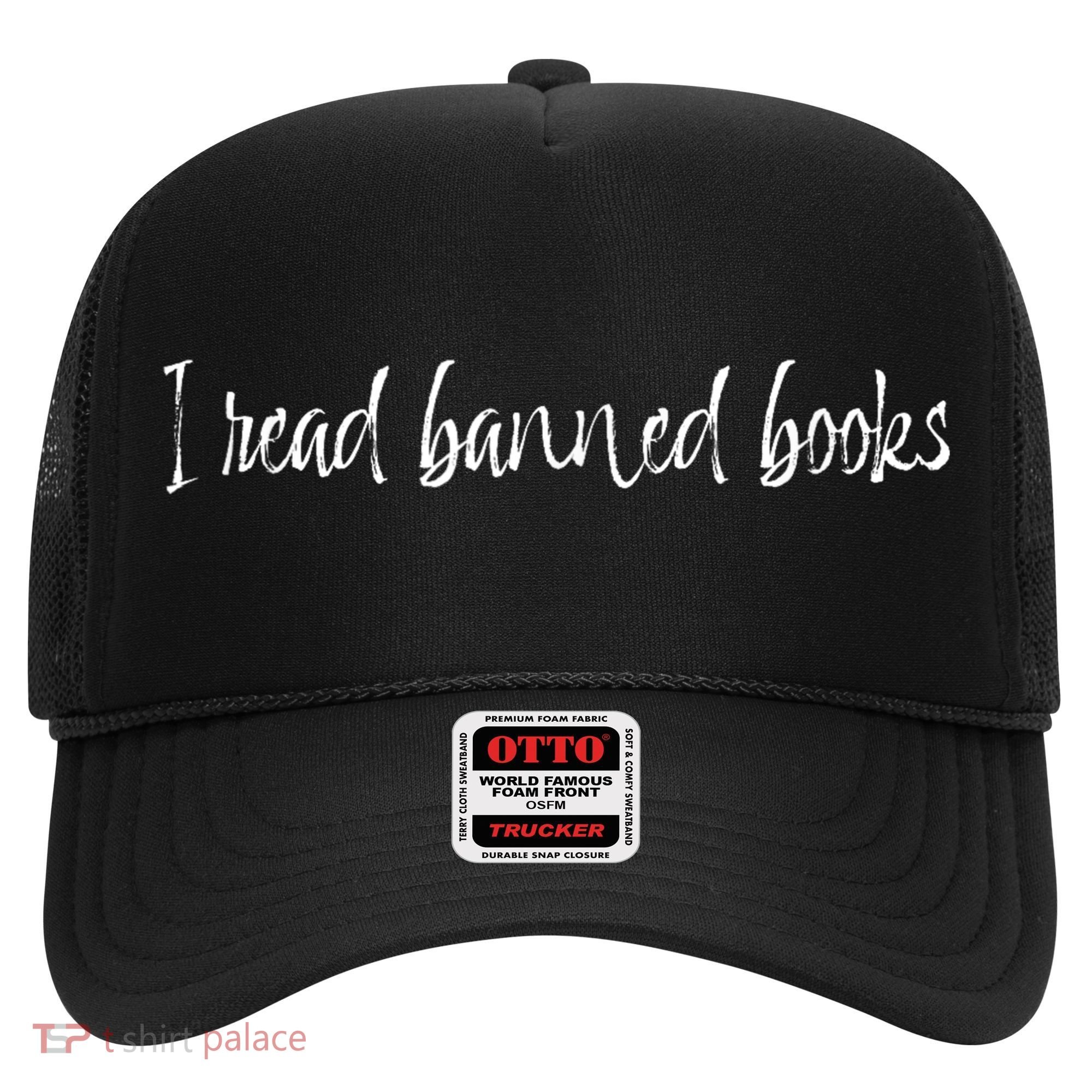 I Read Banned Books Funny Gift Hat