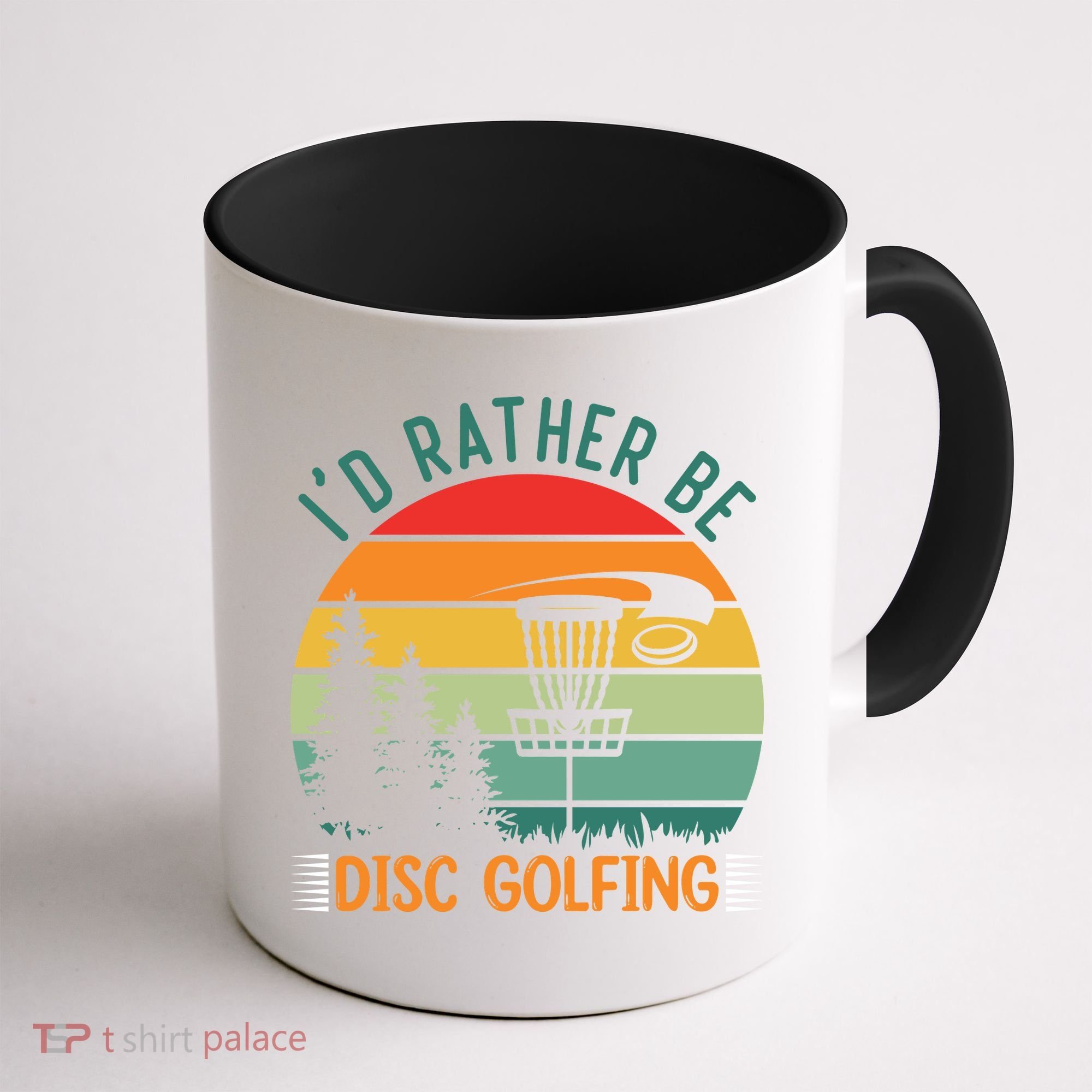 I'd Rather Be Disc Golfing Discs Funny Disc Golfer Coffee Mug