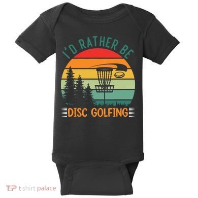 I'd Rather Be Disc Golfing Discs Funny Disc Golfer Baby Bodysuit