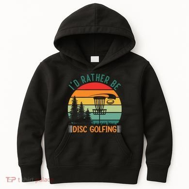 I'd Rather Be Disc Golfing Discs Funny Disc Golfer Kids Hoodie