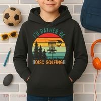 I'd Rather Be Disc Golfing Discs Funny Disc Golfer Kids Hoodie thumb 2