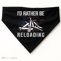 ID Rather Be Reloading Shooter Guns Ammo USA-Made Doggie Bandana thumb 0