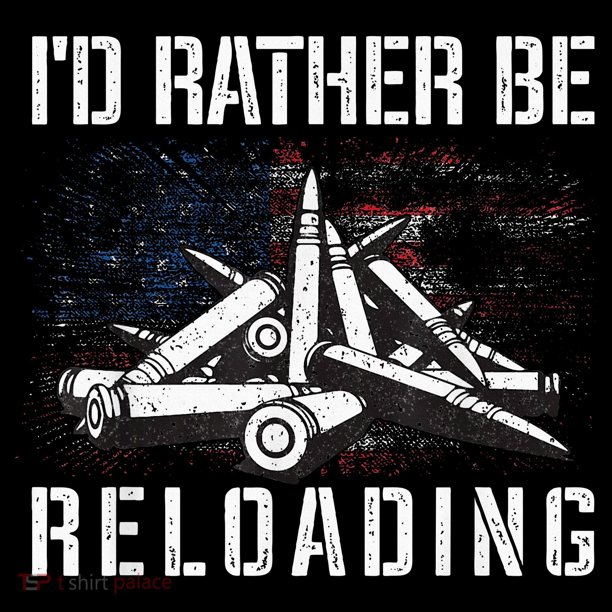 ID Rather Be Reloading Shooter Guns Ammo Sweatshirt