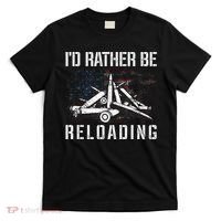ID Rather Be Reloading Shooter Guns Ammo T-Shirt thumb 0