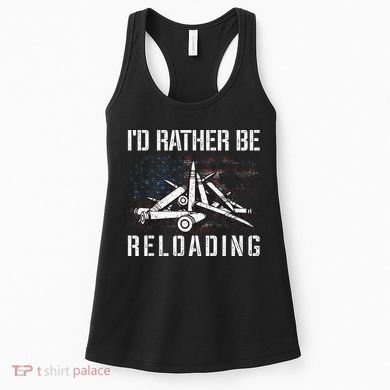 ID Rather Be Reloading Shooter Guns Ammo Women's Tank Top