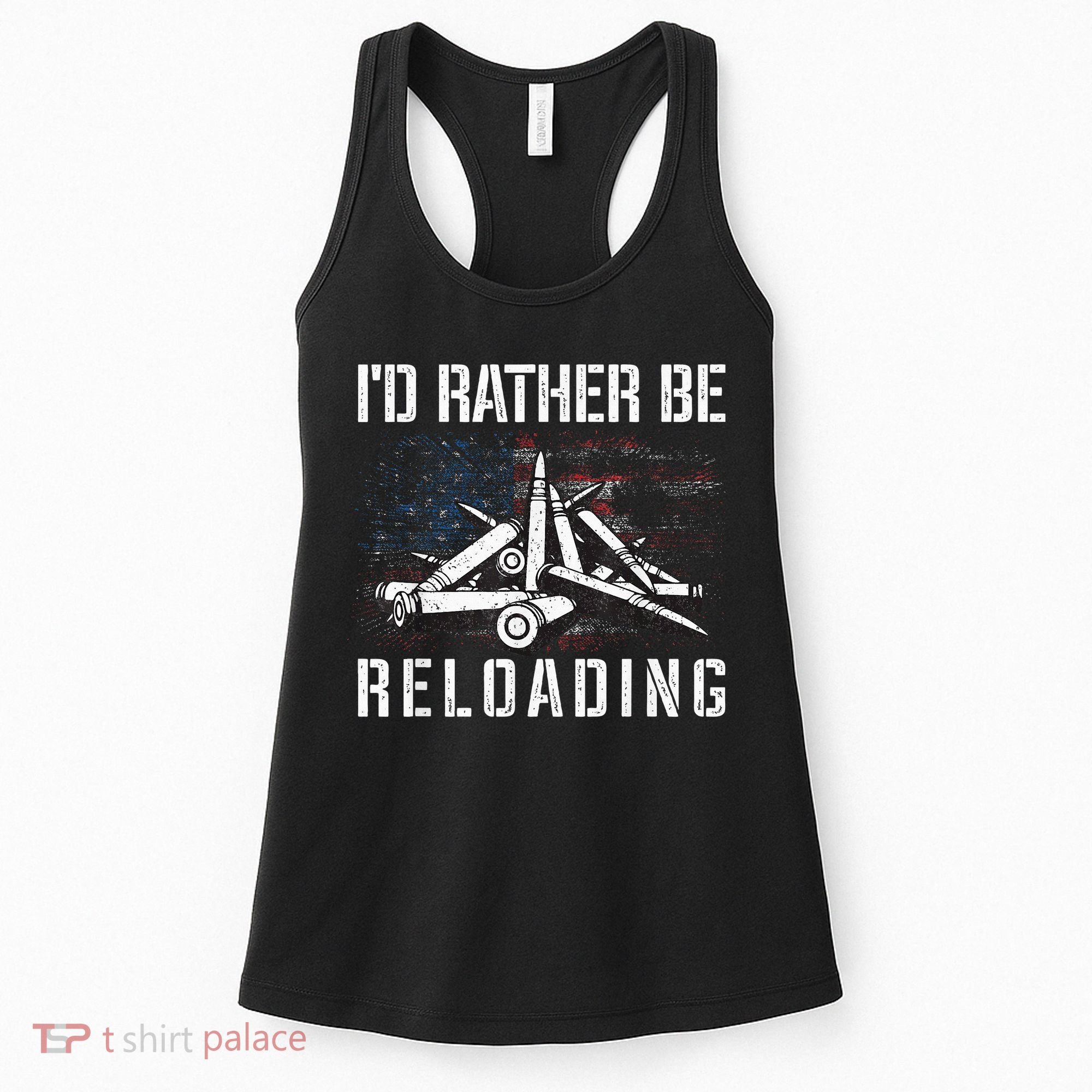 ID Rather Be Reloading Shooter Guns Ammo Women's Tank Top