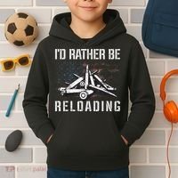 ID Rather Be Reloading Shooter Guns Ammo Kids Hoodie thumb 2