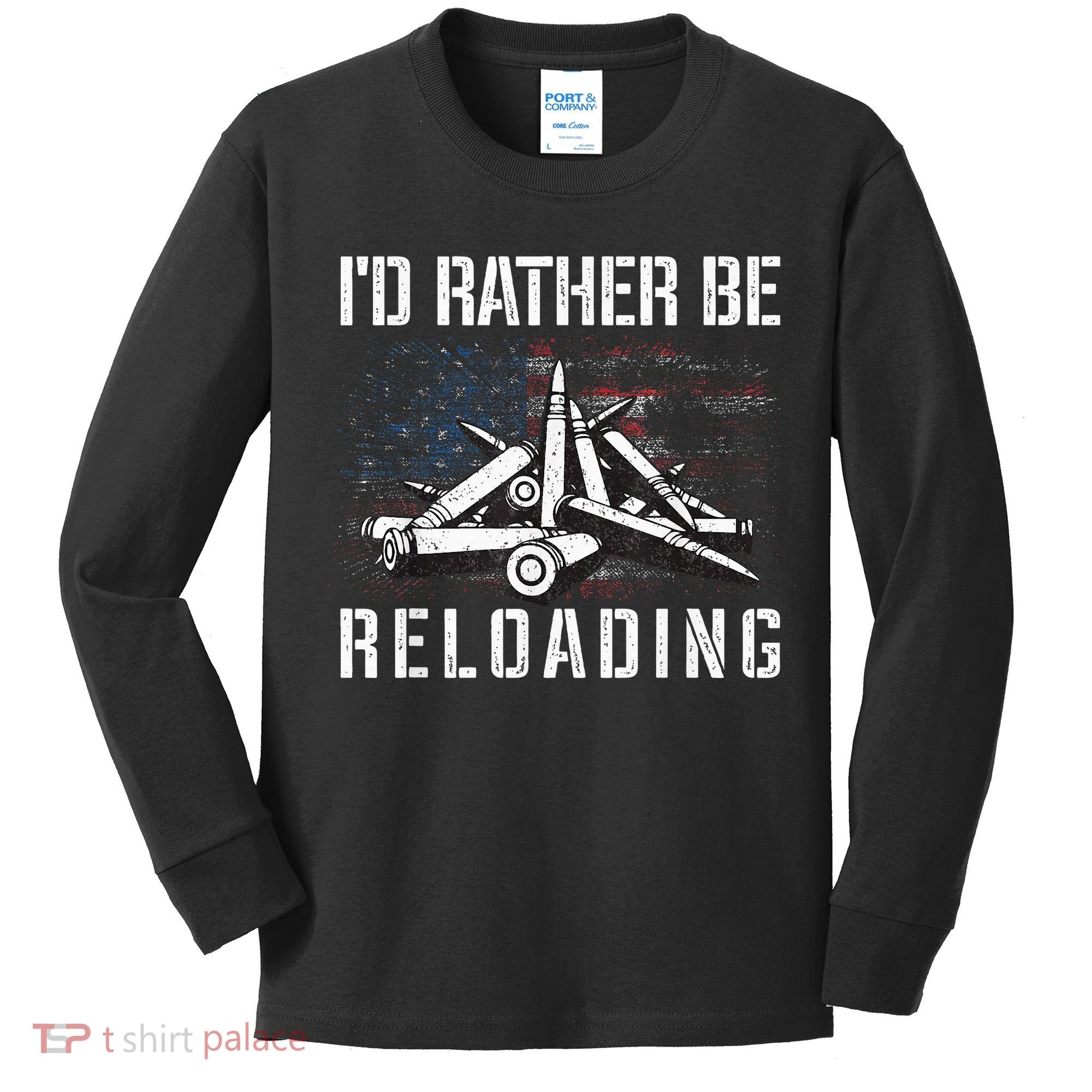 ID Rather Be Reloading Shooter Guns Ammo Kids Long Sleeve Shirt