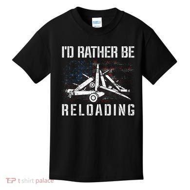 ID Rather Be Reloading Shooter Guns Ammo Kids T-Shirt
