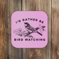 Id Rather Be Bird Watching Birding Nerd Gift Watcher Coaster thumb 0