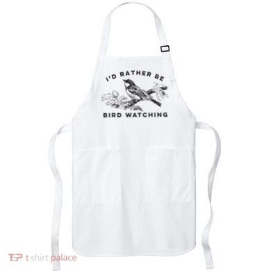 Id Rather Be Bird Watching Birding Nerd Gift Watcher Apron