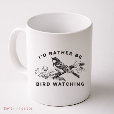Id Rather Be Bird Watching Birding Nerd Gift Watcher Coffee Mug