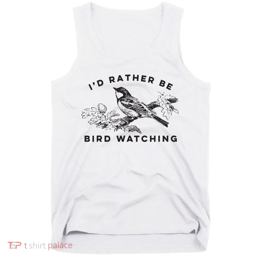 Id Rather Be Bird Watching Birding Nerd Gift Watcher Tank Top