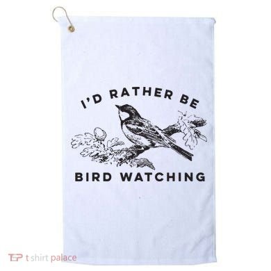 Id Rather Be Bird Watching Birding Nerd Gift Watcher Golf Towel