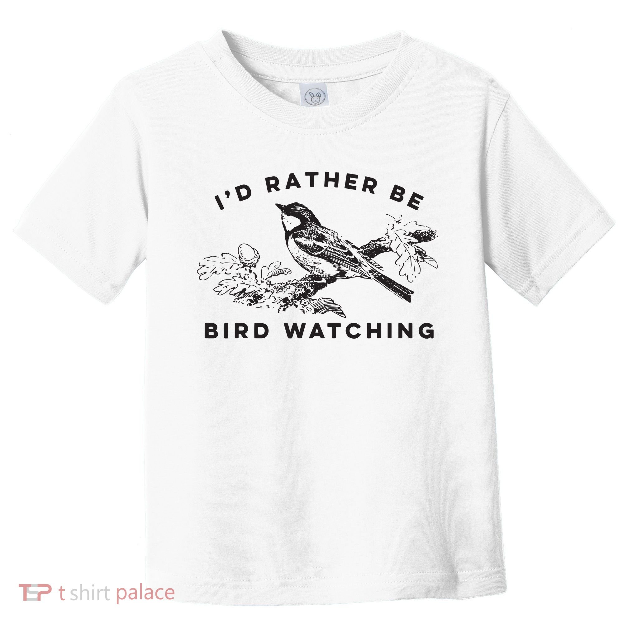 Id Rather Be Bird Watching Birding Nerd Gift Watcher Toddler T-Shirt