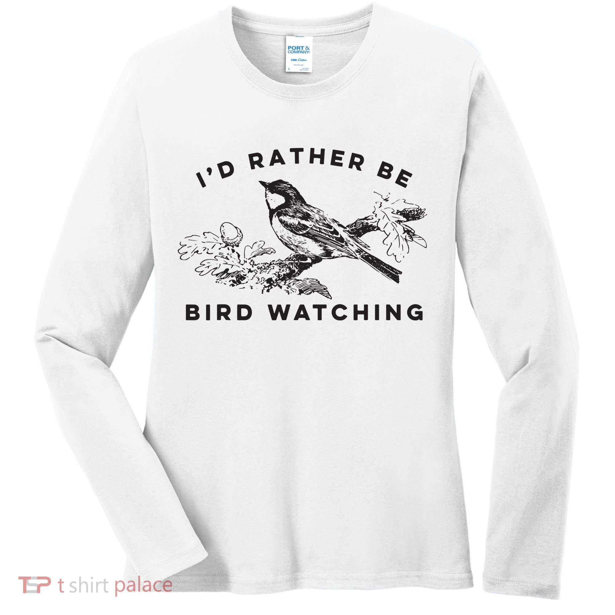 Id Rather Be Bird Watching Birding Nerd Gift Watcher Women's Long Sleeve Shirt