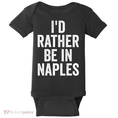 I’d Rather Be In Naples Florida Beach Ocean Vacation Baby Bodysuit