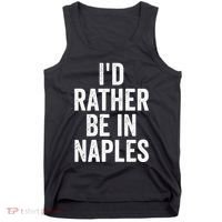 I’d Rather Be In Naples Florida Beach Ocean Vacation Tank Top thumb 0