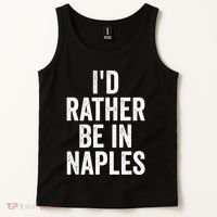 I’d Rather Be In Naples Florida Beach Ocean Vacation Tank Top thumb 2