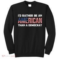 I'd Rather Be An American Than A Democrat, Fuck Biden Shirt Sweatshirt thumb 0