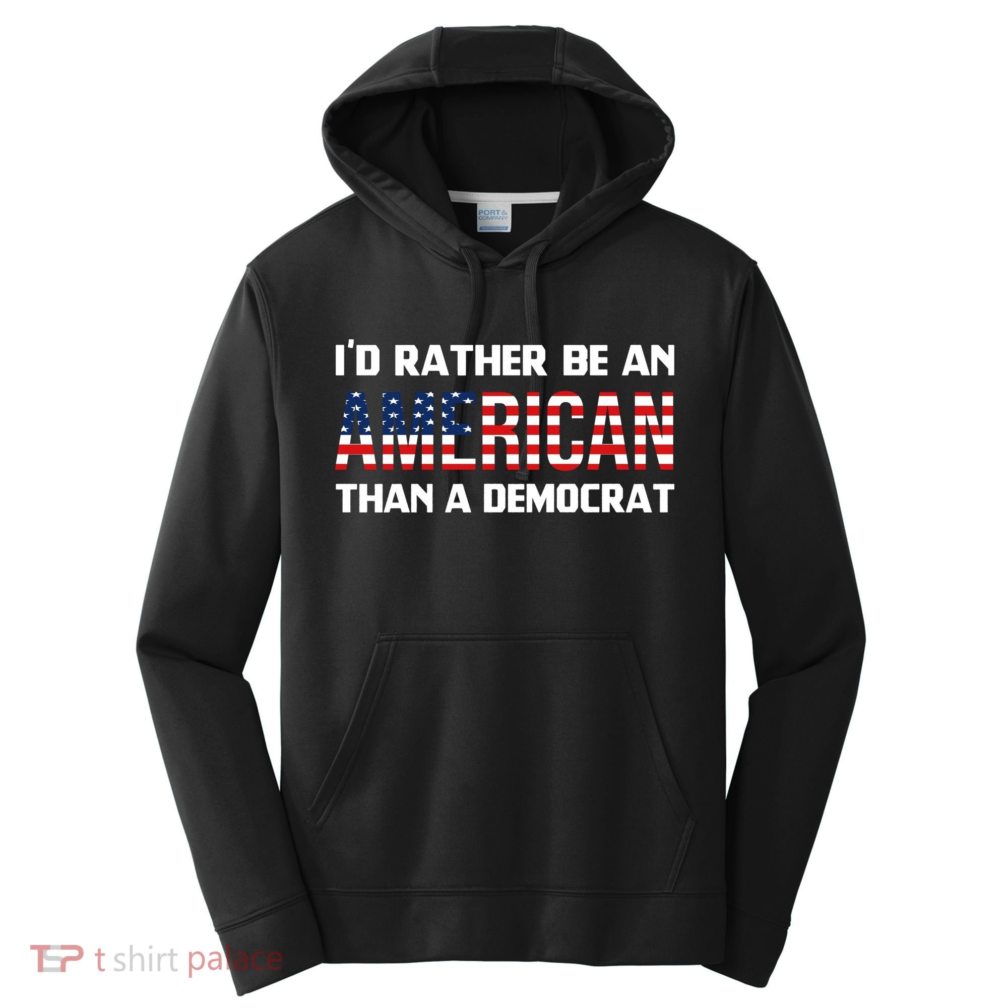 I'd Rather Be An American Than A Democrat, Fuck Biden Shirt Performance Fleece Hoodie