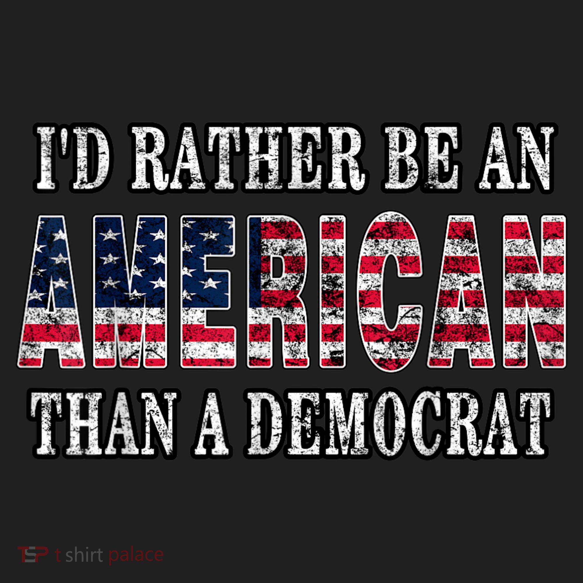 Id Rather Be An American Than A Democrat USA American Flag Beanie