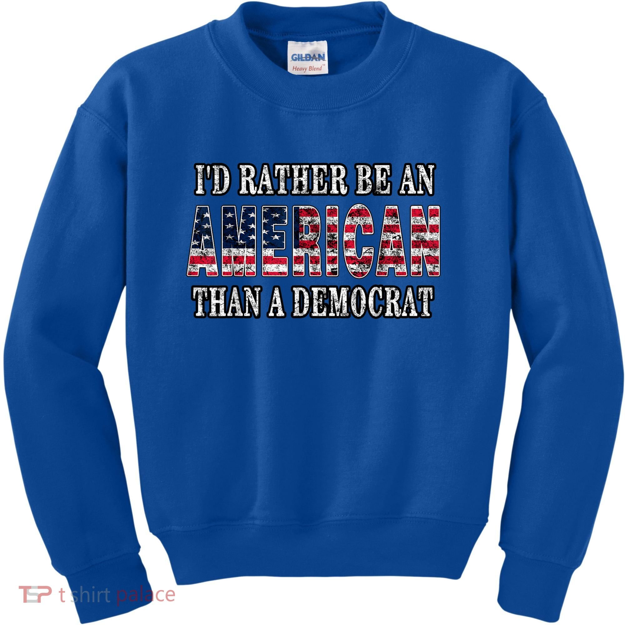Id Rather Be An American Than A Democrat USA American Flag Kids Sweatshirt