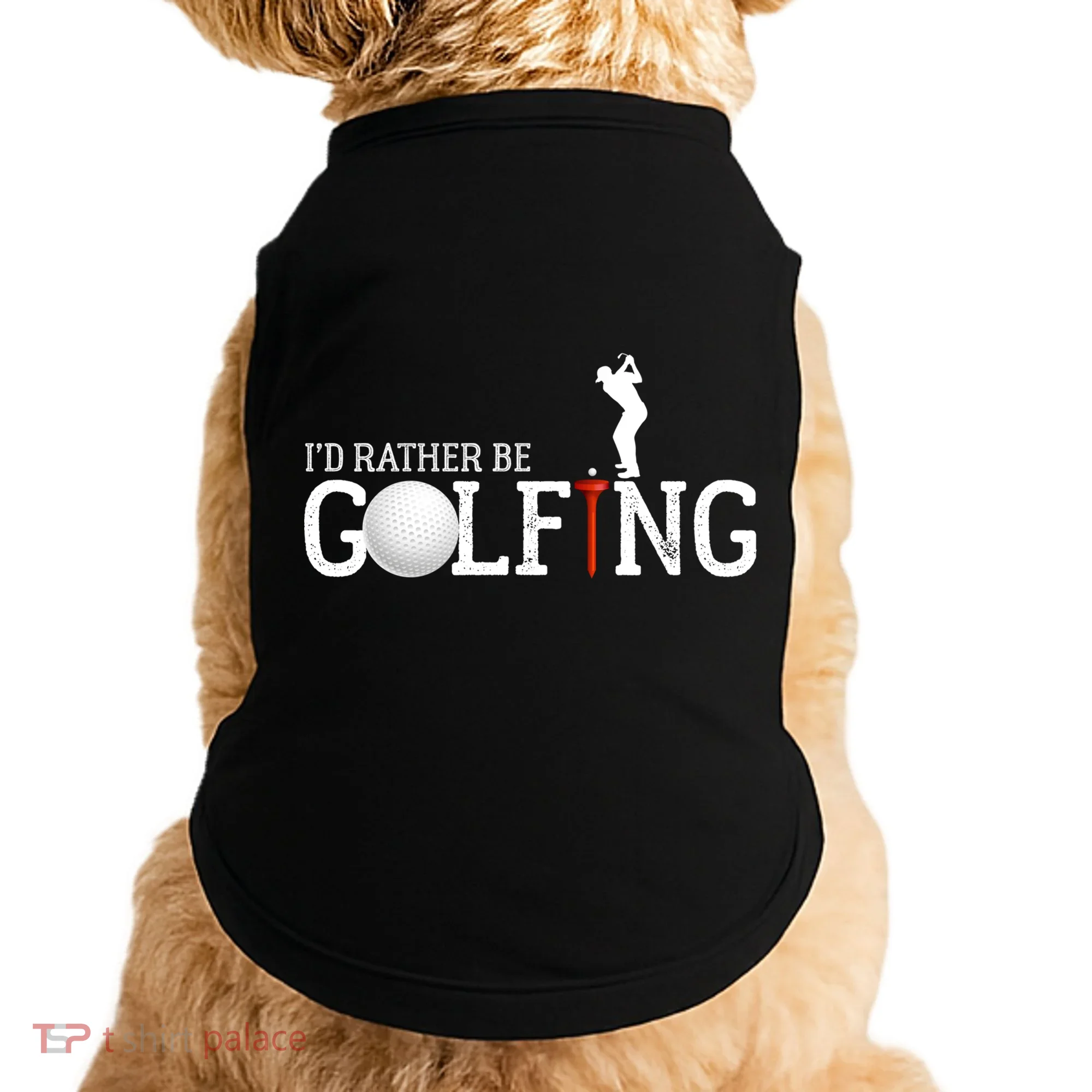 I’d Rather Be Golfing Golf Quotes Sayings Gift Doggie Tank