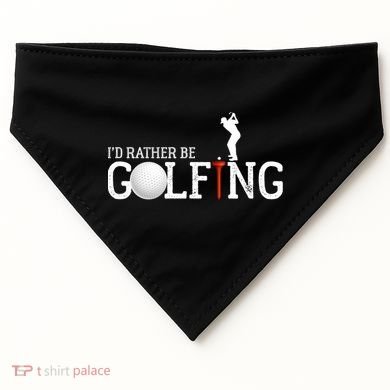 I’d Rather Be Golfing Golf Quotes Sayings Gift USA-Made Doggie Bandana