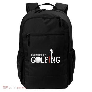 I’d Rather Be Golfing Golf Quotes Sayings Gift Backpack