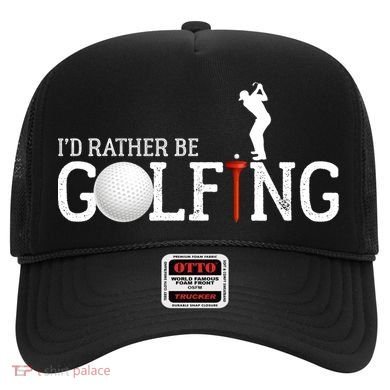 I’d Rather Be Golfing Golf Quotes Sayings Gift Hat