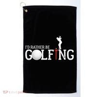 I’d Rather Be Golfing Golf Quotes Sayings Gift Golf Towel thumb 0