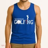 I’d Rather Be Golfing Golf Quotes Sayings Gift Tank Top thumb 3