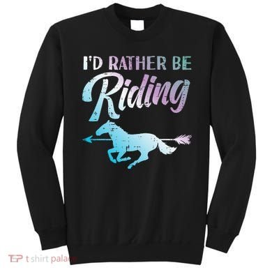 Id Rather Be Riding Horse Rider Equestrian Sweatshirt