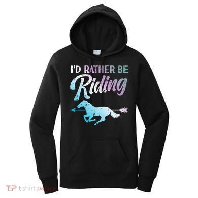 Id Rather Be Riding Horse Rider Equestrian Women's Hoodie