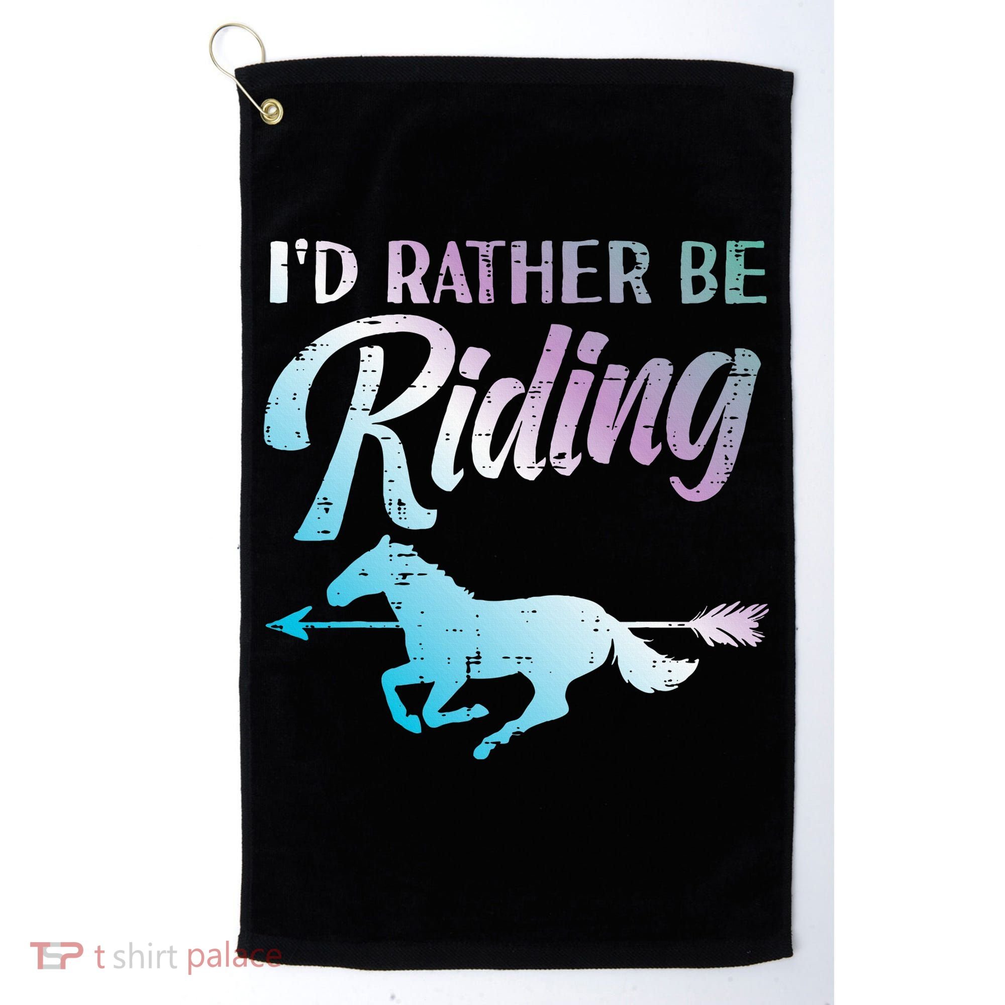 Id Rather Be Riding Horse Rider Equestrian Golf Towel