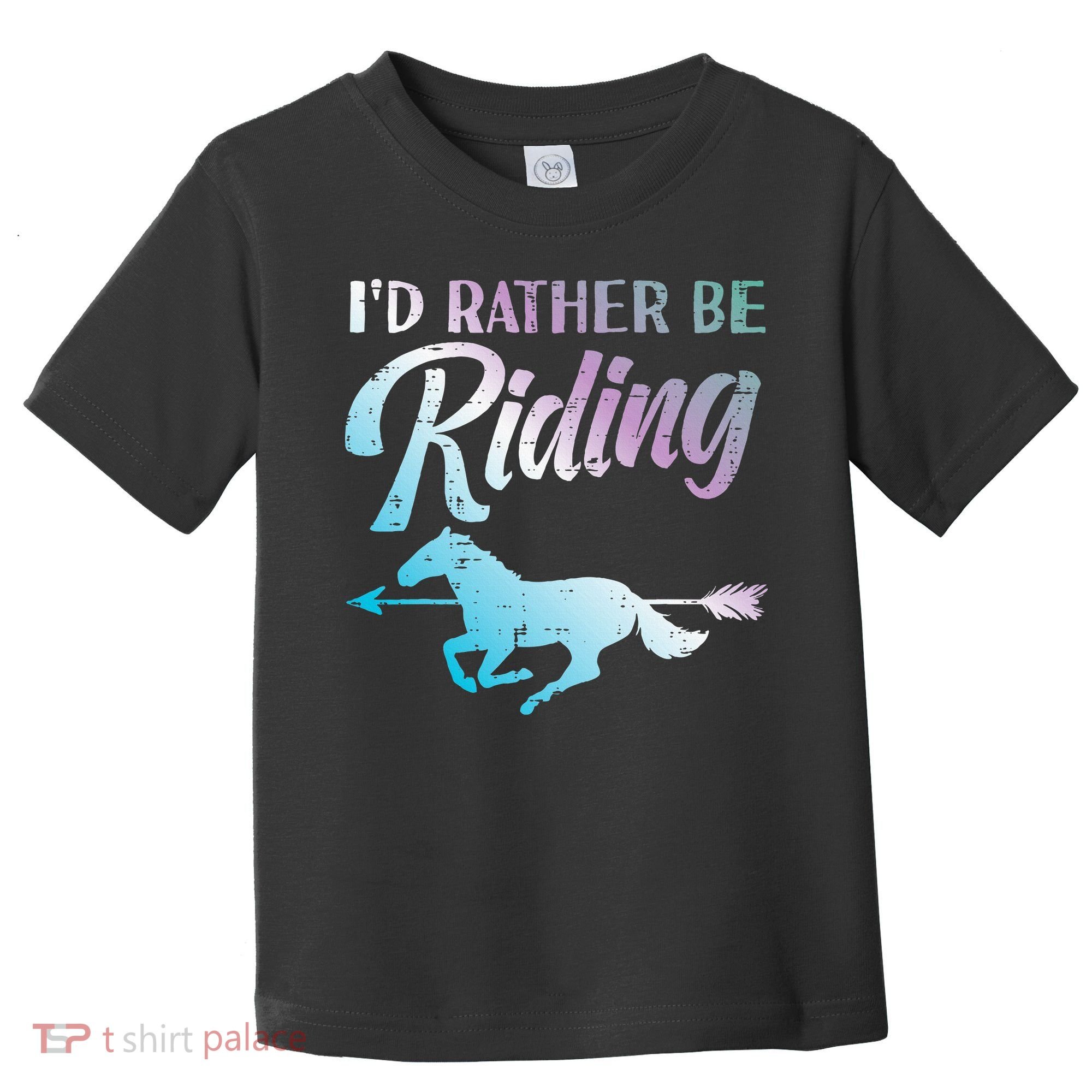 Id Rather Be Riding Horse Rider Equestrian Toddler T-Shirt