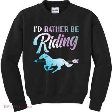 Id Rather Be Riding Horse Rider Equestrian Kids Sweatshirt