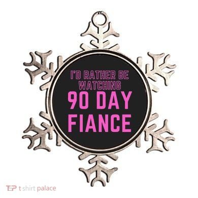 ID Rather Be Watching 90 Day Fiance Ornament