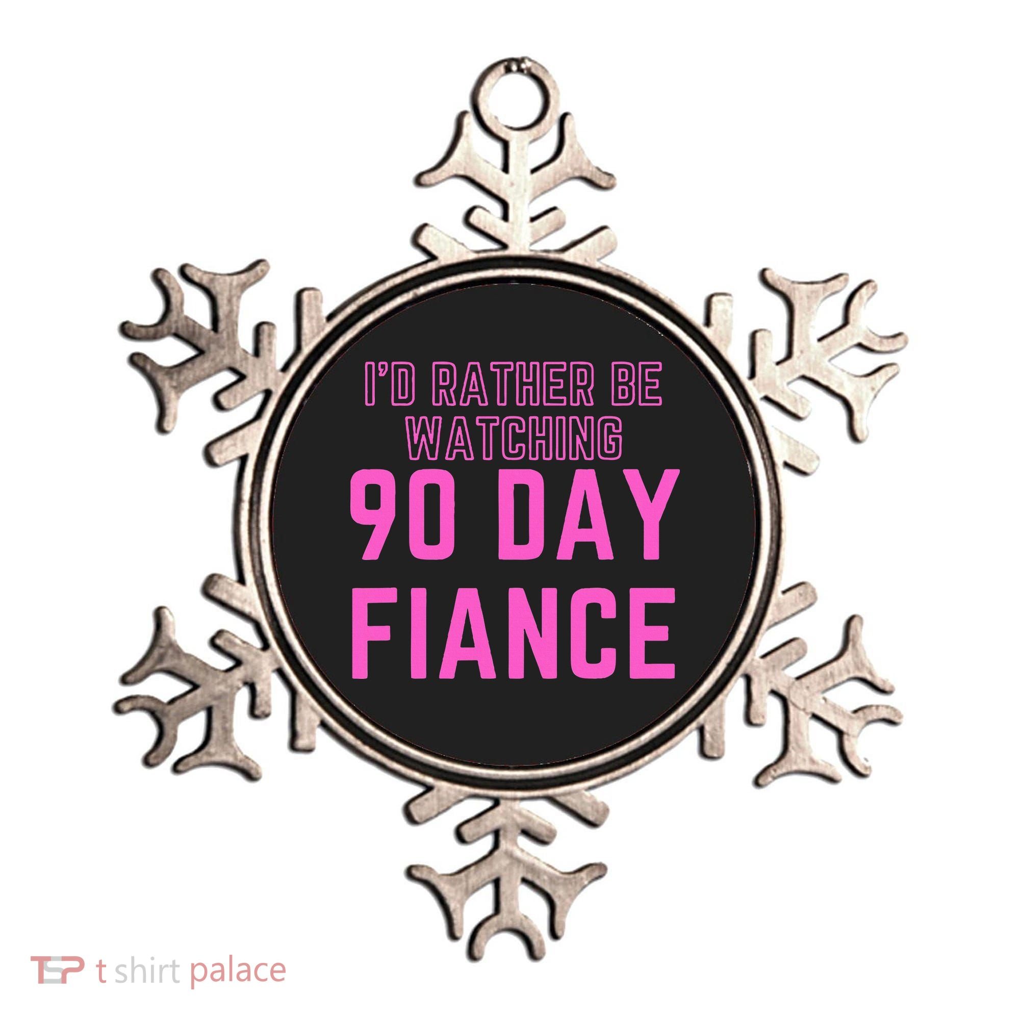 ID Rather Be Watching 90 Day Fiance Ornament