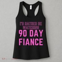 ID Rather Be Watching 90 Day Fiance Women's Tank Top thumb 3