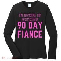 ID Rather Be Watching 90 Day Fiance Women's Long Sleeve Shirt thumb 0