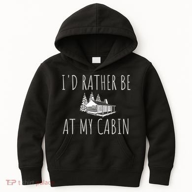I'd Rather Be At My Cabin Mountain Life Kids Hoodie