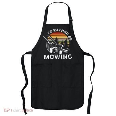 Id Rather Be Mowing Lawn Mowing Gardener Apron