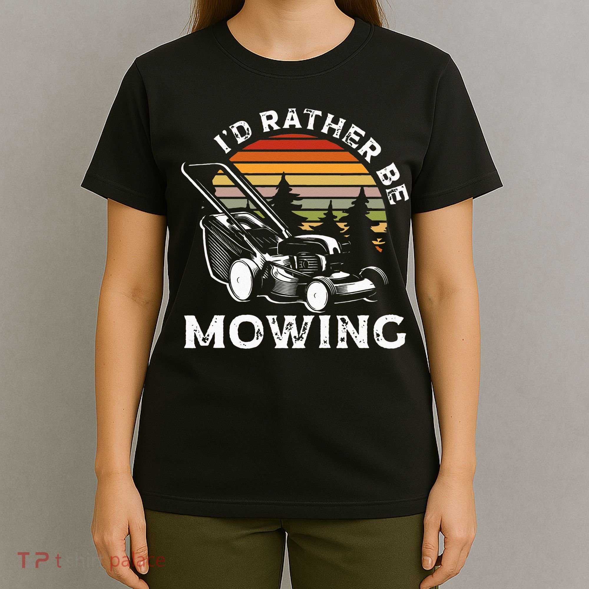 Id Rather Be Mowing Lawn Mowing Gardener T-Shirt
