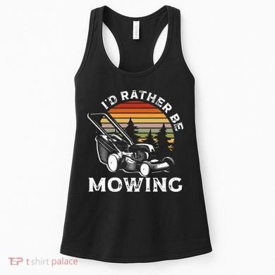 Id Rather Be Mowing Lawn Mowing Gardener Women's Tank Top