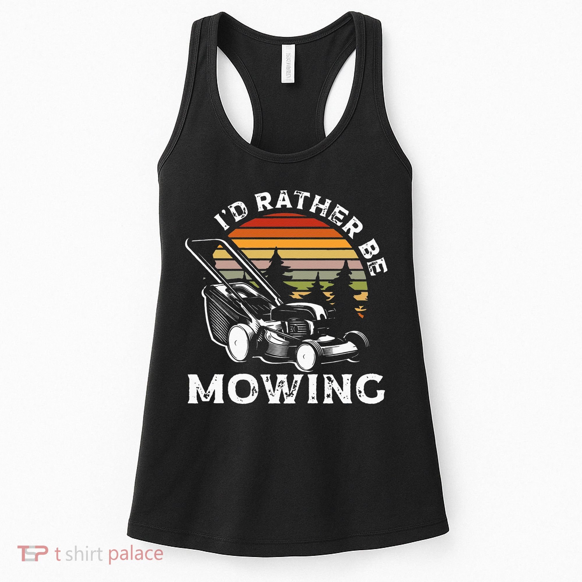 Id Rather Be Mowing Lawn Mowing Gardener Women's Tank Top