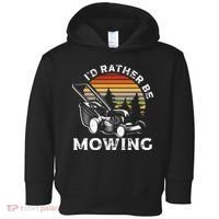 Id Rather Be Mowing Lawn Mowing Gardener Toddler Hoodie thumb 0